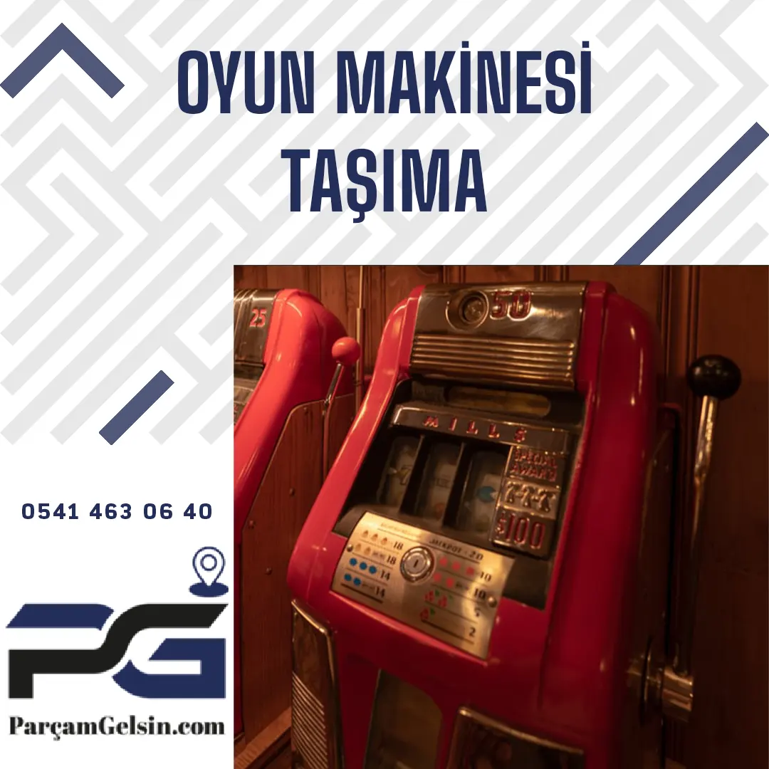  OYUN MAKİNESİ TAŞIMA